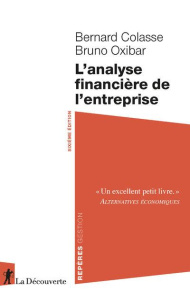 L'analyse financière de l'entreprise. 6e édition - Colasse Bernard ; Oxibar Bruno