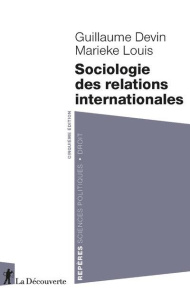 Sociologie des relations internationales. 5e édition - Devin Guillaume ; Louis Marieke
