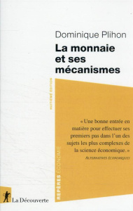 La monnaie et ses mécanismes. 8e édition - Plihon Dominique