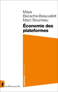 Economie des plateformes - Bacache-Beauvallet Maya ; Bourreau Marc