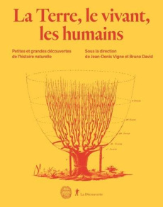 La terre, le vivant, les humains - Vigne Jean-Denis ; David Bruno