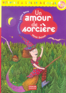 Un amour de sorcière. Avec 1 CD audio - Doinet Mymi ; Rosa Julien