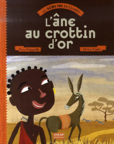 L'âne au crottin d'or - Pinguilly Yves ; Fanlo Africa