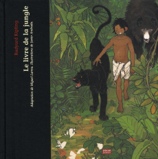 Le Livre de la jungle - Kipling Rudyard ; Larrea Miguel ; Andrada Javier ;