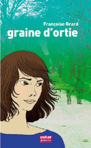 Graine d'ortie - Grard Françoise