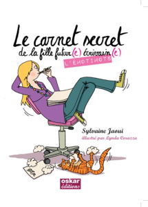 Le carnet secret de la fille futur(e) écrivain(e). L'émotimots - Jaoui Sylvaine ; Corazza Lynda