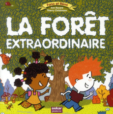 La forêt extraordinaire - Rocard Ann ; Christmann Thierry