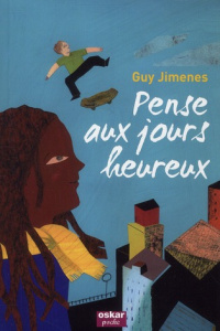 Pense aux jours heureux - Jimenes Guy