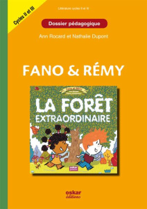 Fano et Rémi : La forêt extraordinaire et Les secrets de la rivière. Dossier pédagogique cycles 1 et - Dupont Nathalie ; Rocard Ann ; Christmann Thierry