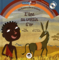 L'âne au crottin d'or. Avec 1 CD audio - Pinguilly Yves ; Fanlo Africa ; Ducey Caroline
