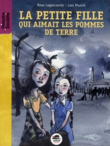 La petite fille qui aimait les pommes de terre - Lagercrantz Rose ; Munck Lars