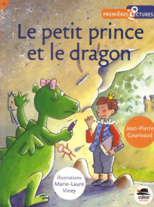 Le petit prince et le dragon - Courivaux Jean-Pierre ; Viney Marie-Laure