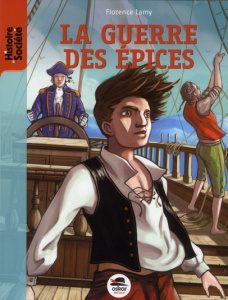 La guerre des épices - Lamy Florence