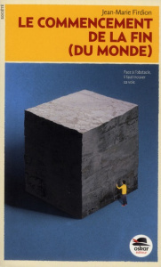 Le commencement de la fin (du monde) - Firdion Jean-Marie