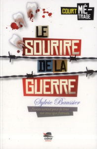 Le sourire de la guerre - Baussier Sylvie