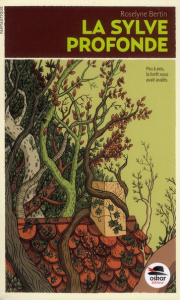 La sylve profonde - Bertin Roselyne