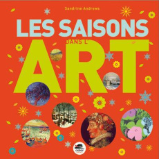 Les saisons dans l'art - Andrews Sandrine