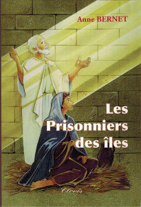 Le Signe de l'Ichtus Tome 3 : Les Prisonniers des îles - Bernet Anne ; Christin Xavier
