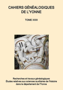 Cahiers généalogiques de l'Yonne tome n° 23 - Yonne Sogé