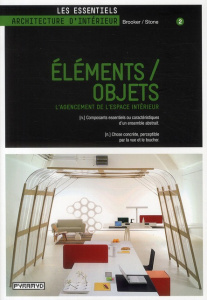 Eléments / objets. L'agencement de l'espace intérieur - Remechido Céline ; Thomas Clémence ; Rascle Claire