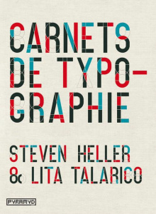 Carnets de typographie - Heller Steven ; Talarico Lita