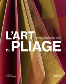 L'art du pliage - Kyle Hedi ; Warchol Ulla ; Réach Claire