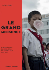 Le grand mensonge - Bizet Didier ; Delisle Guy
