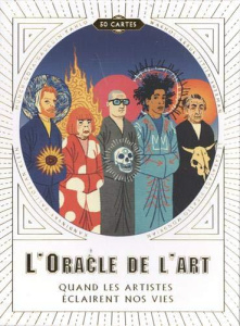 L'oracle de l'art. Quand les artistes éclairent nos vies - Tylevich Katya ; Sommer Mikkel ; Sibony Julie