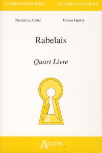 Rabelais. Quart livre - Le Cadet Nicolas ; Halévy Olivier