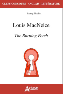 Louis MacNeice. The Burning Perch - Moulin Joanny