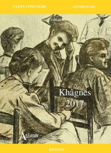 Khâgnes : Aubigné, Racine, Laforgue, Aurélien. Edition 2017 - Fanlo Jean-Raymond ; Lescane Laurent ; Chervet Cyr