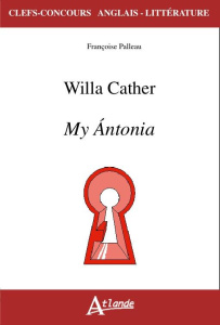 Willa Cather, My Antonia - Palleau Françoise