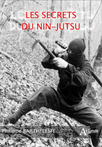 Les secrets du nin-jutsu - Barthélemy Philippe