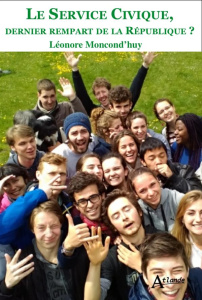 Le service civique, dernier rempart de la République ? - Moncond'huy Léonore ; Hirsch Martin