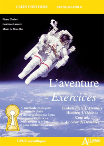 L'aventure. Exercices : Jankélévitch, L'Aventure ; Homère, L'Odyssée ; Conrad, Au coeur des ténèbres - Chabot Pierre ; Marcillac Marie de ; Lacroix Laure