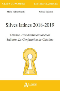 Silves latines. Térence, Heautontimoroumenos ; Salluste, La Conjuration de Catilina, Edition 2018-20 - Garelli Marie-Hélène ; Salamon Gérard