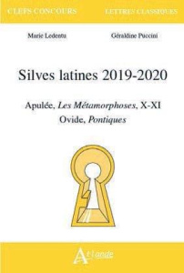 Silves latines. Apulée, Les Métamorphoses, X-XI; Ovide, Pontiques, Edition 2019-2020 - Puccini Géraldine ; Clément-Tarantino Séverine