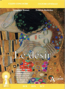 Le désir. Edition 2020 - Bonnet Véronique ; Brétécher Frédéric