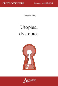 Utopies, dystopies - Clary Françoise