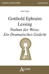Lessing. Nathan der Weise - Lagny Anne