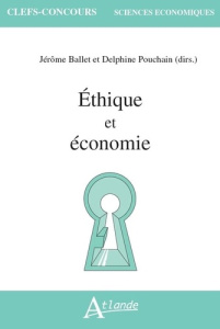 Ethique et économie - Pouchain Delphine ; Ballet Jérôme
