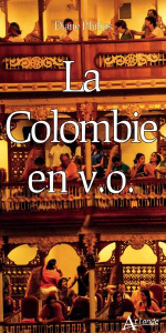 La Colombie en v.o. - Philips Diane