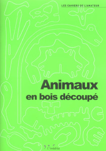 Animaux en bois découpé - Riedel Nelly