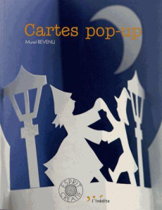Cartes pop-up - Revenu Muriel ; Meunier-Colin Sylvain