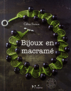 Bijoux en macramé - Durieux Céline ; Clapot Julien