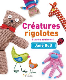 Créatures rigolotes - Bull Jane ; Crawford Andy ; Verbeke Ludivine