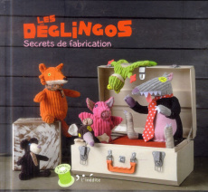 Les déglingos. Secrets de fabrication - Lecomte Cyriaque ; Schmitt Franck ; Manceron Laure