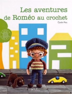Les aventures de Roméo au crochet - Atzu Carole ; Clapot Julien