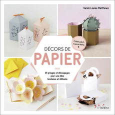 Ma déco papier - Matthews Sarah Louise ; Billaut Delphine