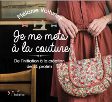 Je me mets à la couture - Voituriez Mélanie ; Clapot Julien